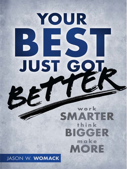 Title details for Your Best Just Got Better by Jason W Womack - Available